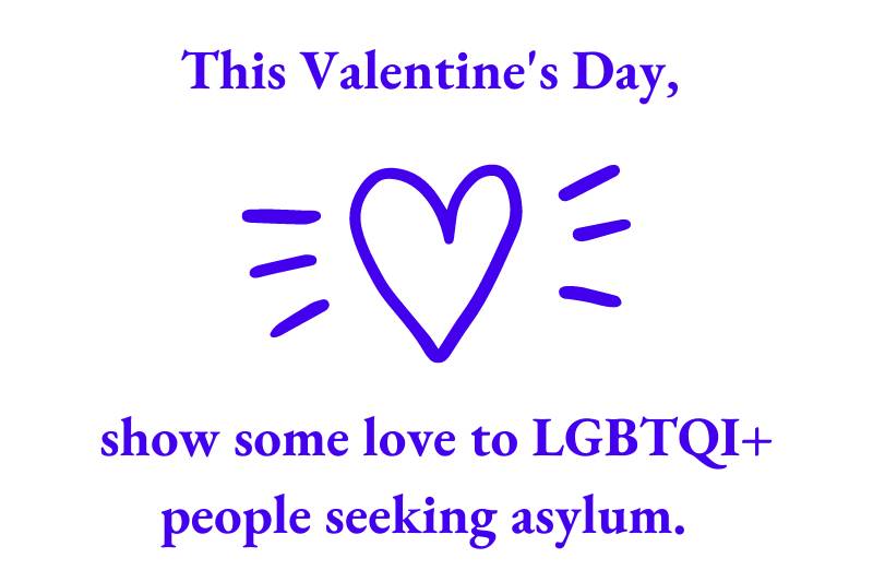 This valentine's day show some love to lgbtq people seeking asylum.